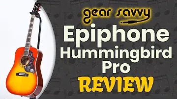 Epiphone Hummingbird Pro Review 🎸 (Buyer’s Guide) | Gear Savvy