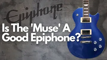 Epiphone «Muse» Les Paul стоит рассмотреть при ограниченном бюджете