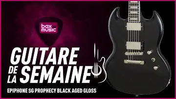 Guitare de la Semaine: Epiphone SG Prophecy Noir Aged Gloss I Bax Music FR