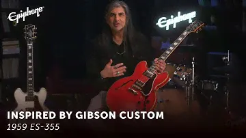 Epiphone 1959 ES-355 - Epiphone Inspired by Gibson Custom