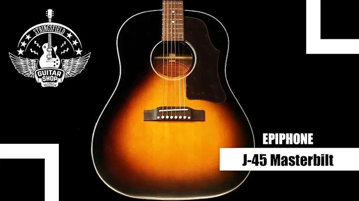 Epiphone J-45 MASTERBILT || ¿La mejor guitarra acústica de gama media?
