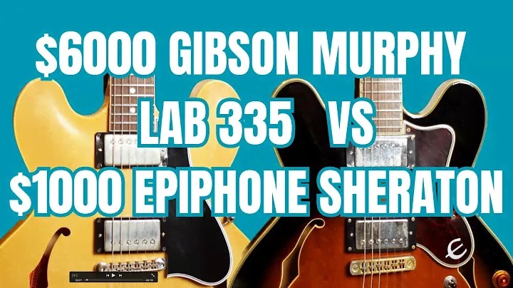 Gibson Murphy Lab 335 VS Epiphone Sheraton