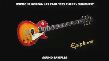 Epiphone Korean Les Paul 1993 Cherry Sunburst Sound Samples