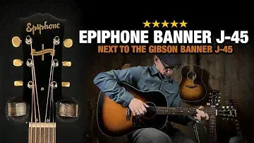 Can the Epiphone Banner J-45 Compete with the Gibson Version?
