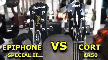 EPIPHONE SPECIAL II  VS  CORT CR50  -  Guitar Battle #3