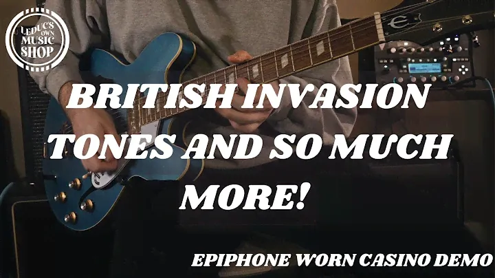 British Invasion Tones And SO Much More // Epiphone Worn Casino Demo