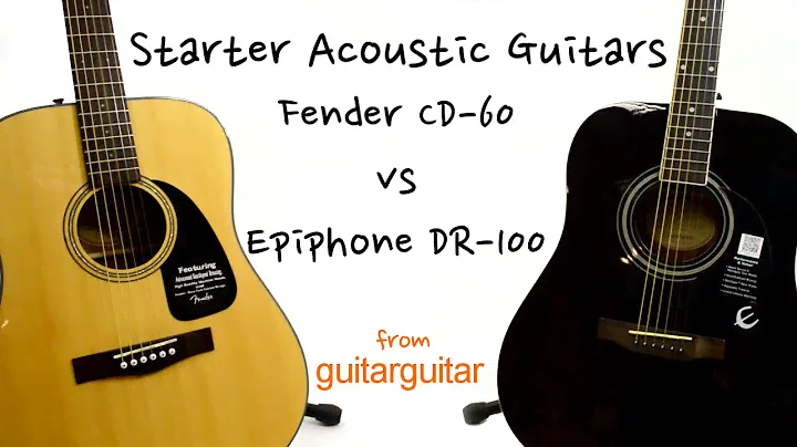 Starter Acoustic Guitars - Fender CD-60 vs Epiphone DR-100