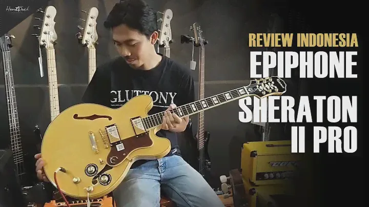 Review & Test Suara Epiphone Sheraton II PRO