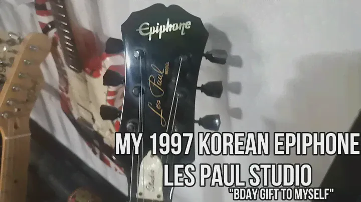 My 1997 Korean Epiphone Les Paul Studio "My Bday Gift to myself"
